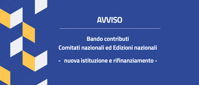 CONTRIBUTI IN MATERIA DI COMITATI NAZIONALI ED EDIZIONI NAZIONALI: NUOVA ISTITUZIONE E RIFINANZIAMENTO